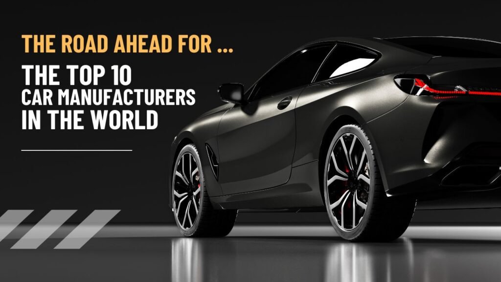 Biggest auto manufacturers